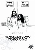 Renascer como Yoko Ono (eBook, ePUB)
