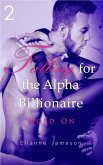 Falling for the Alpha Billionaire 2: Hold on (eBook, ePUB)