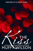 The Kiss (Memories of Us, #3) (eBook, ePUB)