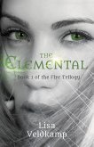 The Elemental (The Fire Trilogy, #1) (eBook, ePUB)