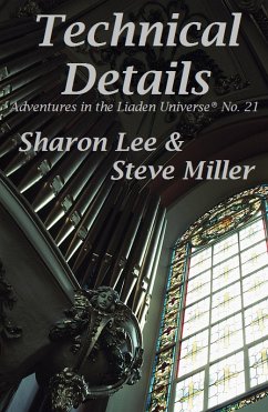 Technical Details (Adventures in the Liaden Universe®, #21) (eBook, ePUB) - Lee, Sharon; Miller, Steve