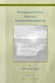The Acquisition of Africa (1870-1914): The Nature of International Law