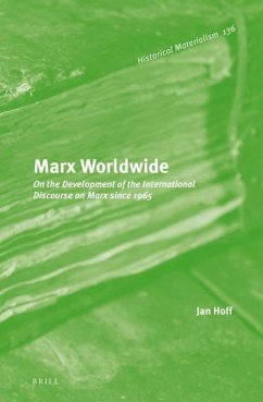 Marx Worldwide: On the Development of the International Discourse on Marx Since 1965 - Hoff, Jan
