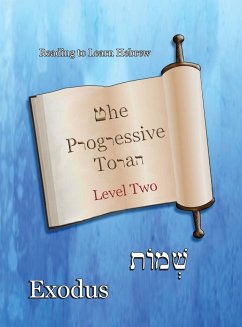 The Progressive Torah: Level Two ~ Exodus: Color Edition (Reading to Learn Hebrew: Book 3, Band 1)
