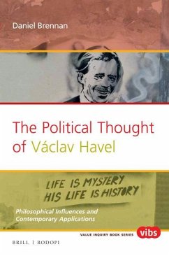 The Political Thought of Václav Havel - Brennan, Daniel