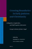Crossing Boundaries in Early Judaism and Christianity: Ambiguities, Complexities, and Half-Forgotten Adversaries. Essays in Honor of Alan F. Segal
