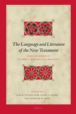 The Language and Literature of the New Testament: Essays in Honor of Stanley E. Porter's 60th Birthday