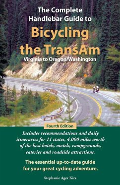 The Complete Handlebar Guide to Bicycling the Transam Virginia to Oregon/Washington - Kirz, Stephanie Ager