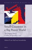 Small Countries in a Big Power World: The Belgian-Dutch Conflict at Versailles, 1919