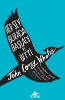 Her Sey Burada Basladi Ve Bitti - Corey Whaley, John