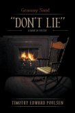 Granny Said "DON'T LIE" Granny Said "DON'T LIE"
