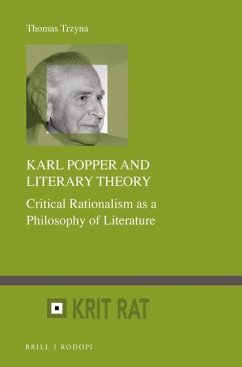 Karl Popper and Literary Theory: Critical Rationalism as a Philosophy of Literature - Trzyna, Thomas