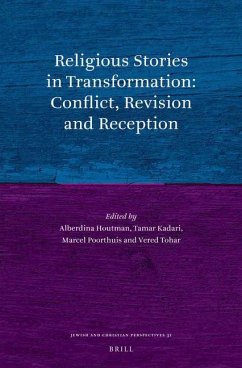 Religious Stories in Transformation: Conflict, Revision and Reception