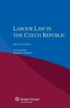 Labour Law in the Czech Republic - Pircht, Jan; Stefko Martin
