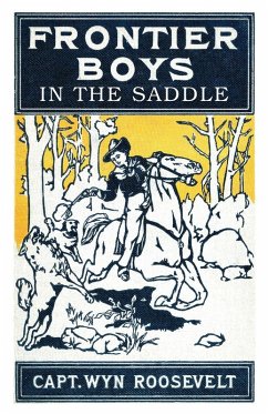 The Frontier Boys in the Saddle The Frontier Boys in the Saddle