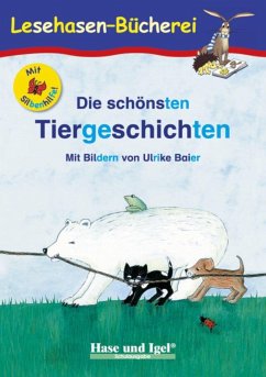 Die schönsten Tiergeschichten / Silbenhilfe - Steinwart (Hrsg.), Anne