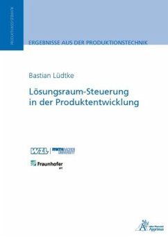 Lösungsraum-Steuerung in der Produktentwicklung - Lüdtke, Bastian