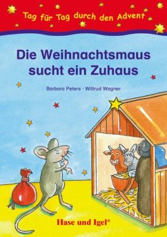 Die Weihnachtsmaus sucht ein Zuhaus - Peters, Barbara;Wagner, Wiltrud