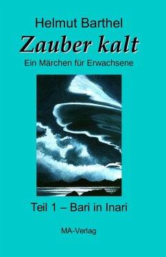 Zauber kalt - Teil 1 - Bari in Inari - Barthel, Helmut