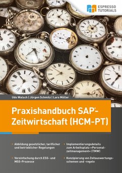 Praxishandbuch SAP-Zeitwirtschaft (HCM-PT) - Schmitz, Jürgen;Walsch, Udo;Möller, Lars