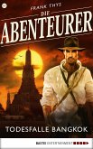 Todesfalle Bangkok / Die Abenteurer Bd.11 (eBook, ePUB)