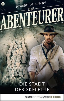 Die Stadt der Skelette / Die Abenteurer Bd.17 (eBook, ePUB) - Simon, Hubert H.