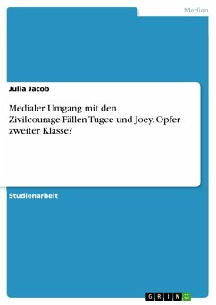Medialer Umgang mit den Zivilcourage-Fällen Tugce und Joey. Opfer zweiter Klasse? (eBook, ePUB)