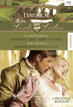 Sommer der Liebe in Bath & Verwegene Sehnsucht / Lords & Ladies Bd.57 (eBook, ePUB) - Nichols, Mary; Thornton, Claire