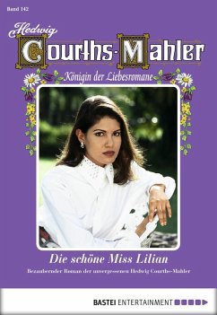 Die schöne Miss Lilian / Hedwig Courths-Mahler Bd.142 (eBook, ePUB) - Courths-Mahler, Hedwig