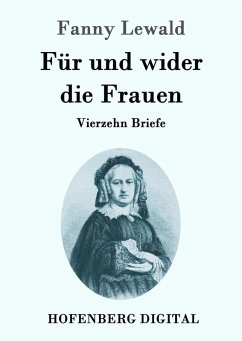 Für und wider die Frauen (eBook, ePUB) - Fanny Lewald