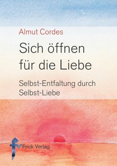 Sich öffnen für die Liebe (eBook, ePUB) - Cordes, Almut