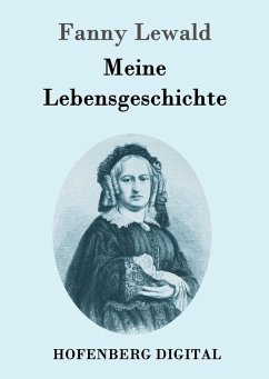 Meine Lebensgeschichte (eBook, ePUB) - Fanny Lewald