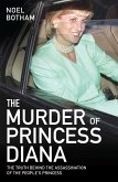 The Murder of Princess Diana - Revealed: The Truth Behind the Assassination of the Century (eBook, ePUB)
