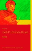 Self-Publisher-Blues (eBook, ePUB) Self-Publisher-Blues (eBook, ePUB)