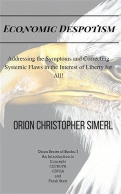 Economic Despotism (eBook, ePUB) - Simerl, Orion Christopher