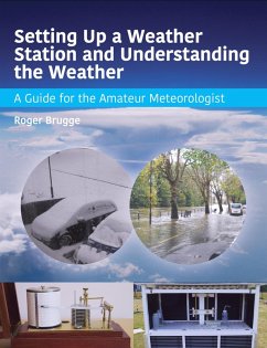 Setting Up a Weather Station and Understanding the Weather (eBook, ePUB) - Brugge, Roger