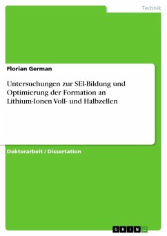 Untersuchungen zur SEI-Bildung und Optimierung der Formation an Lithium-Ionen Voll- und Halbzellen (eBook, ePUB)