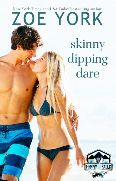 Skinny Dipping Dare (SEALs at Camp Firefly Falls, #1) (eBook, ePUB)