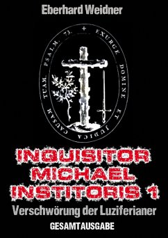 Inquisitor Michael Institoris 1 (eBook, ePUB) - Weidner, Eberhard