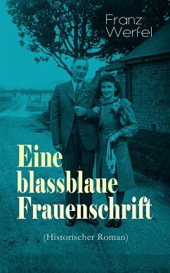 Eine blassblaue Frauenschrift (Historischer Roman) (eBook, ePUB) - Werfel, Franz