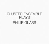 Cluster Ensemble Plays Philip Glass