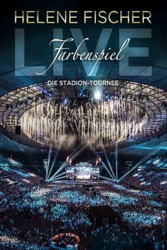 Farbenspiel Live-Die Stadion-Tournee - Fischer,Helene