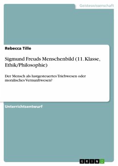 Sigmund Freuds Menschenbild (11. Klasse, Ethik/Philosophie) (eBook, ePUB) - Tille, Rebecca