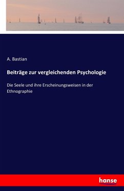 Beiträge zur vergleichenden Psychologie - Bastian, A.