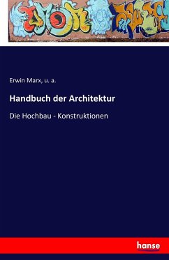 Handbuch der Architektur - Marx, Erwin;a., u.