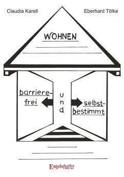 Barrierefrei und selbstbestimmt Wohnen (eBook, ePUB) - Tölke, Eberhard; Karell, Claudia