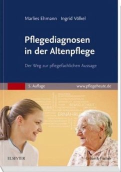 Pflegediagnosen in der Altenpflege - Ehmann, Marlies;Völkel, Ingrid