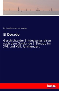 El Dorado - Junker von Langegg, Ferdinand Adalbert