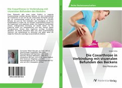 Die Coxarthrose in Verbindung mit viszeralen Befunden des Beckens - Otto, Robert