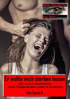 Er wollte mich sterben lassen (eBook, ePUB) - B., Laura